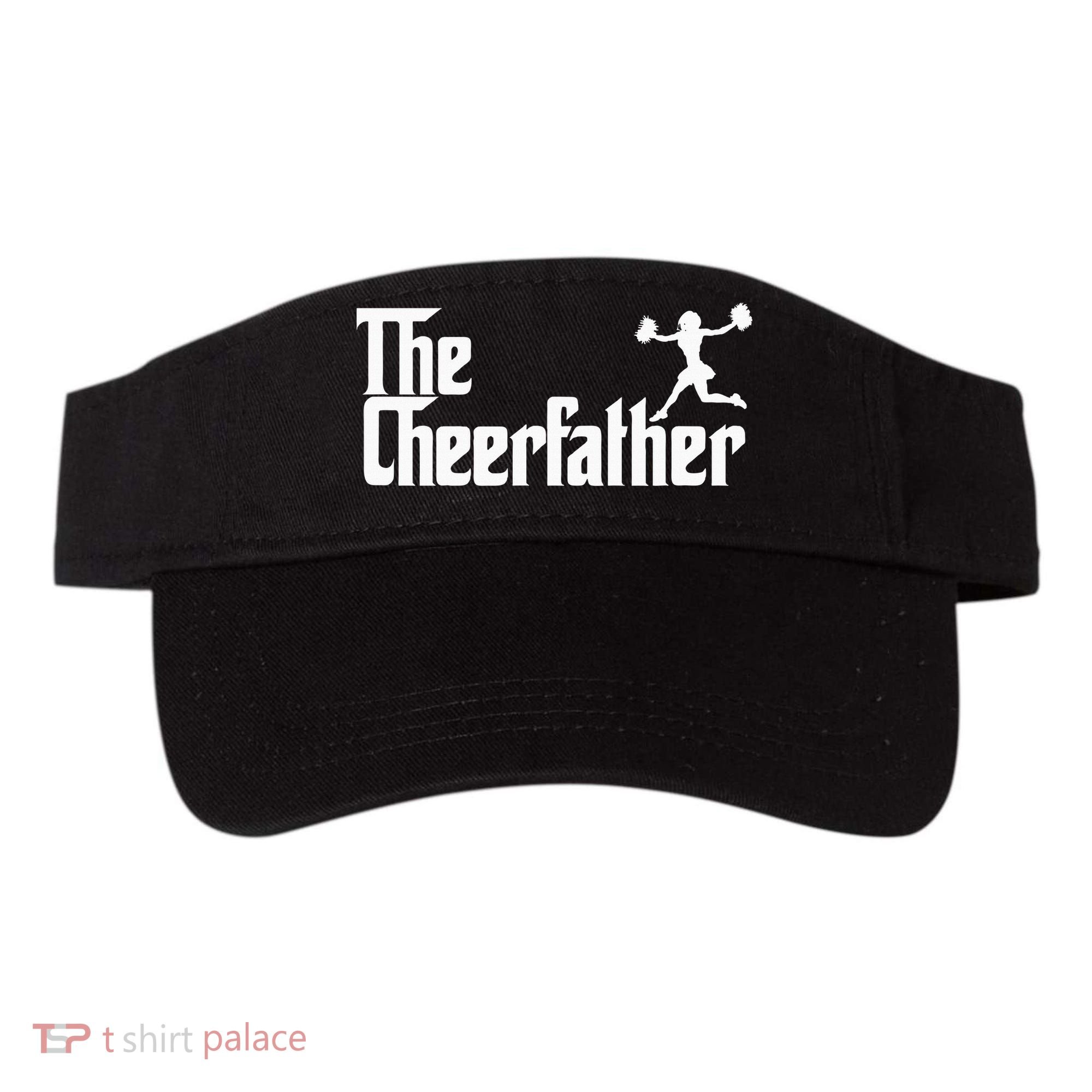 The Cheer Father Funny Cheerleader Father Dad Gift Visor