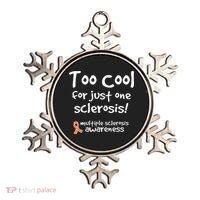 Too Cool For Just One Sclerosis Ornament thumb 0