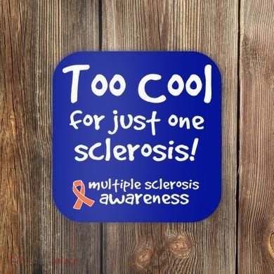Too Cool For Just One Sclerosis Coaster
