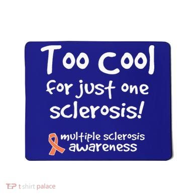 Too Cool For Just One Sclerosis Mousepad