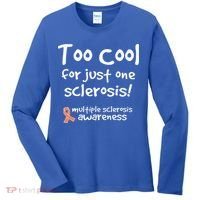 Too Cool For Just One Sclerosis Women's Long Sleeve Shirt thumb 0