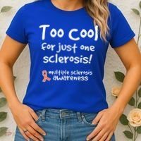 Too Cool For Just One Sclerosis Women's T-Shirt thumb 2