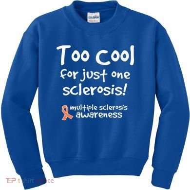 Too Cool For Just One Sclerosis Kids Sweatshirt
