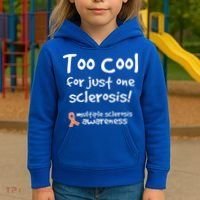 Too Cool For Just One Sclerosis Kids Hoodie thumb 3