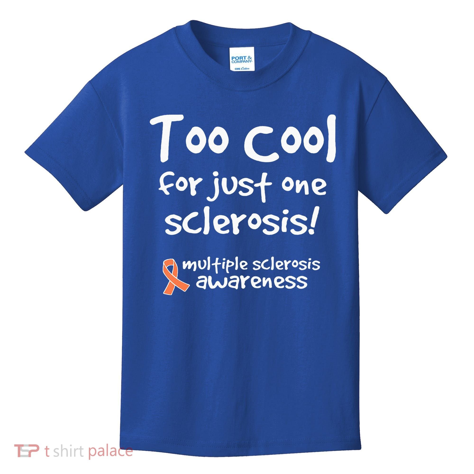 Too Cool For Just One Sclerosis Kids T-Shirt