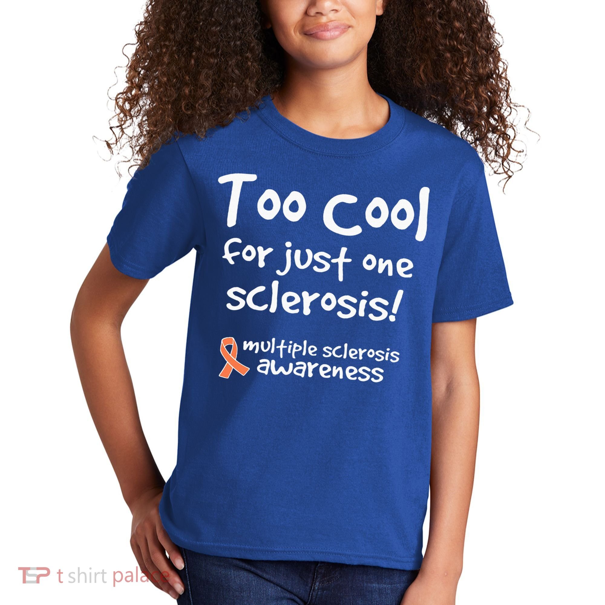 Too Cool For Just One Sclerosis Kids T-Shirt
