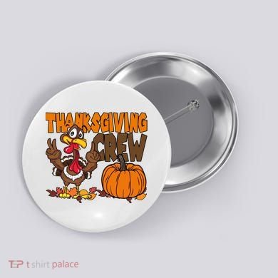 Thanksgiving Crew Funny Turkey Fall Button