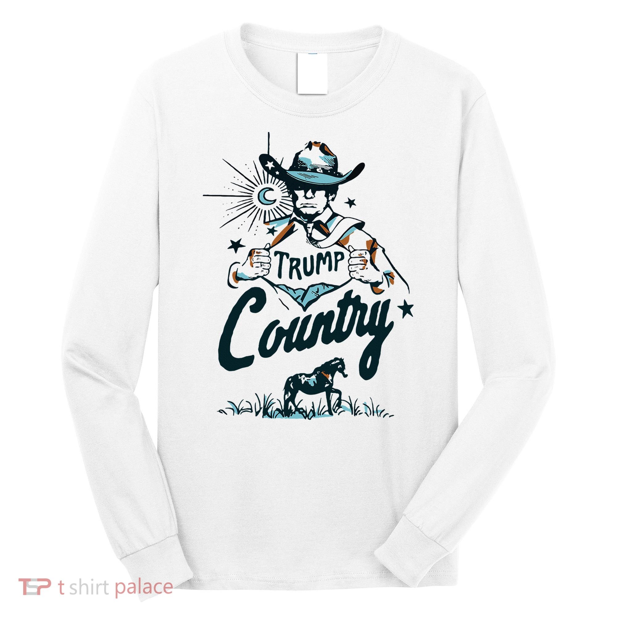 Trump Country Funny Western Trump Cowboy Horse Long Sleeve Shirt