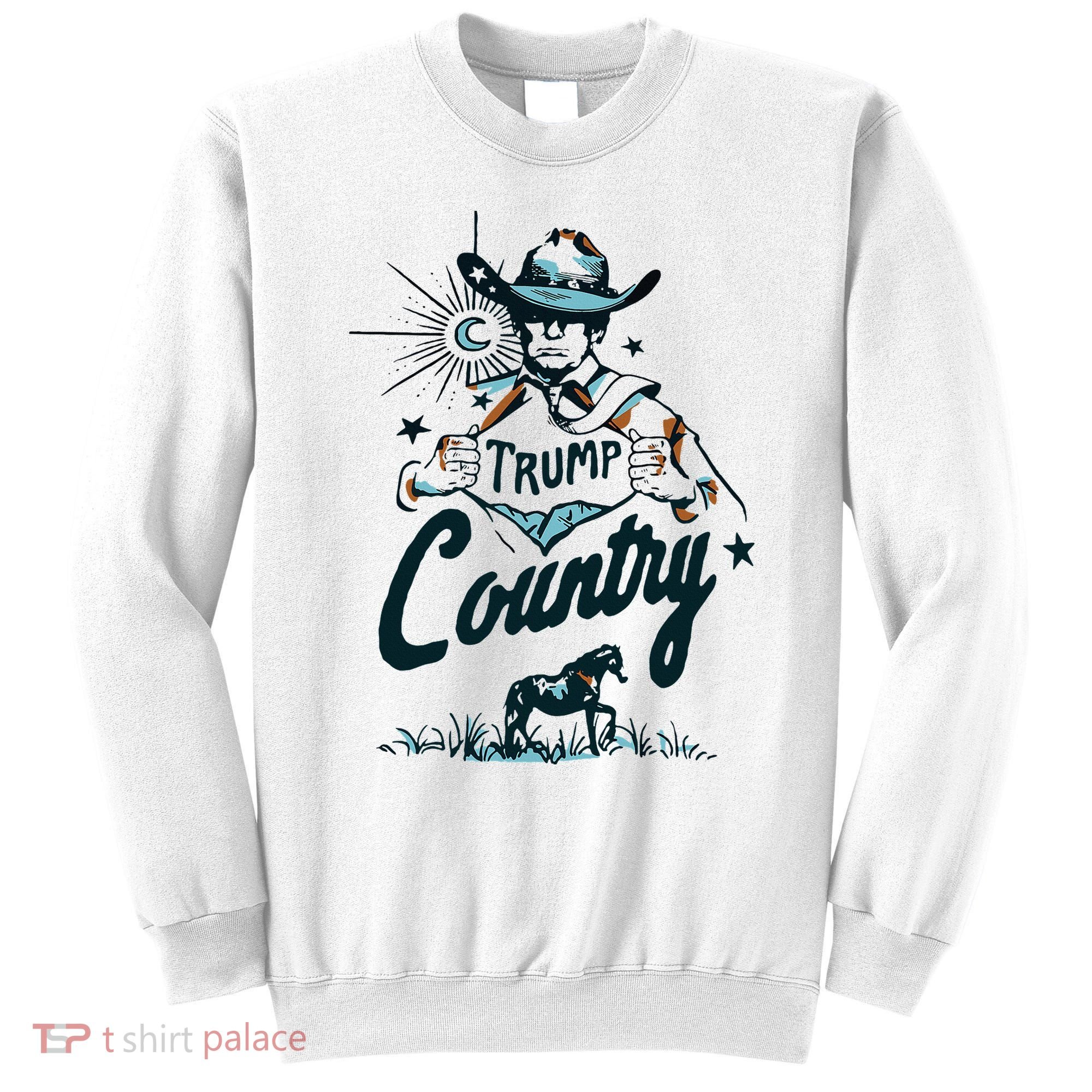 Trump Country Funny Western Trump Cowboy Horse Sweatshirt