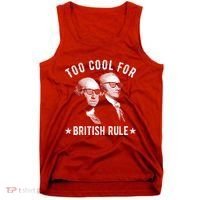 Too Cool For British Rule Funny George Washington Alexander Hamilton 4th Of July Tank Top thumb 0