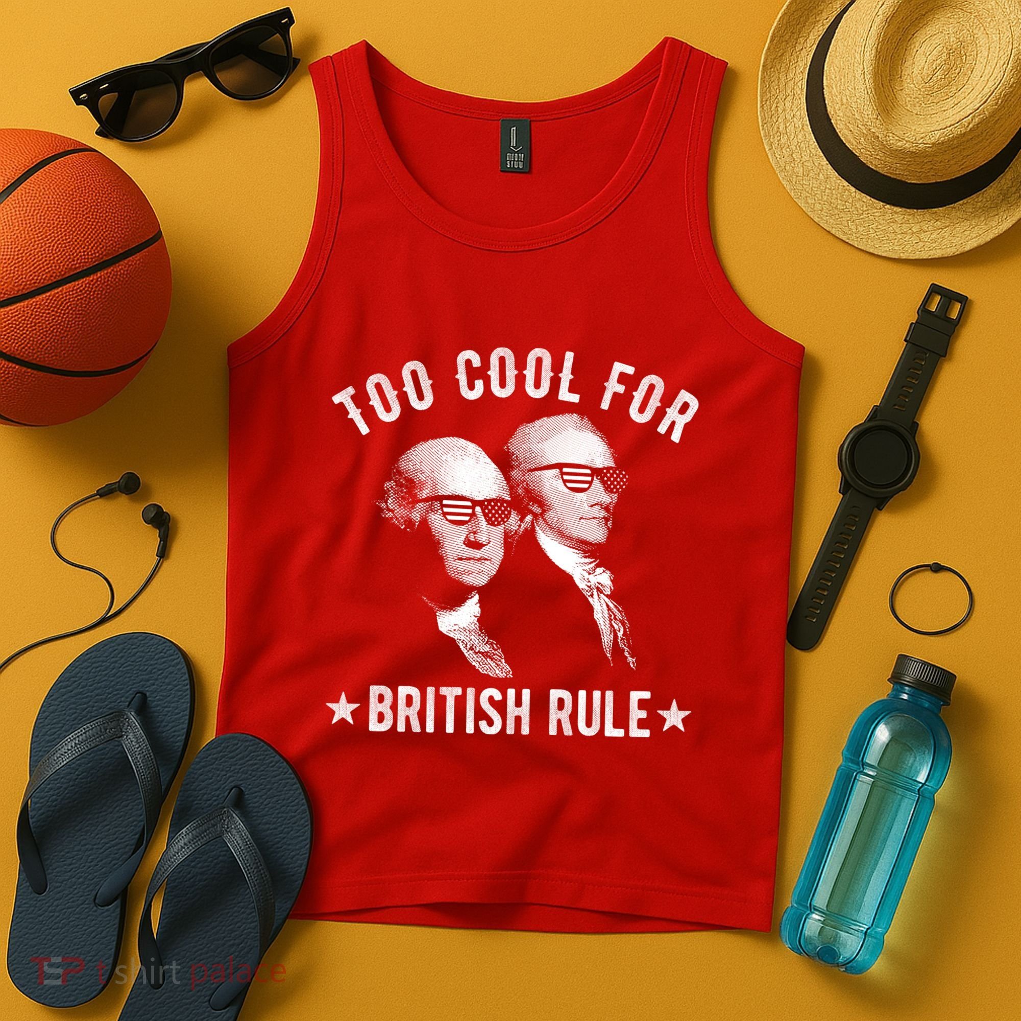 Too Cool For British Rule Funny George Washington Alexander Hamilton 4th Of July Tank Top