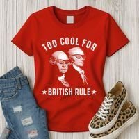 Too Cool For British Rule Funny George Washington Alexander Hamilton 4th Of July Women's T-Shirt thumb 3