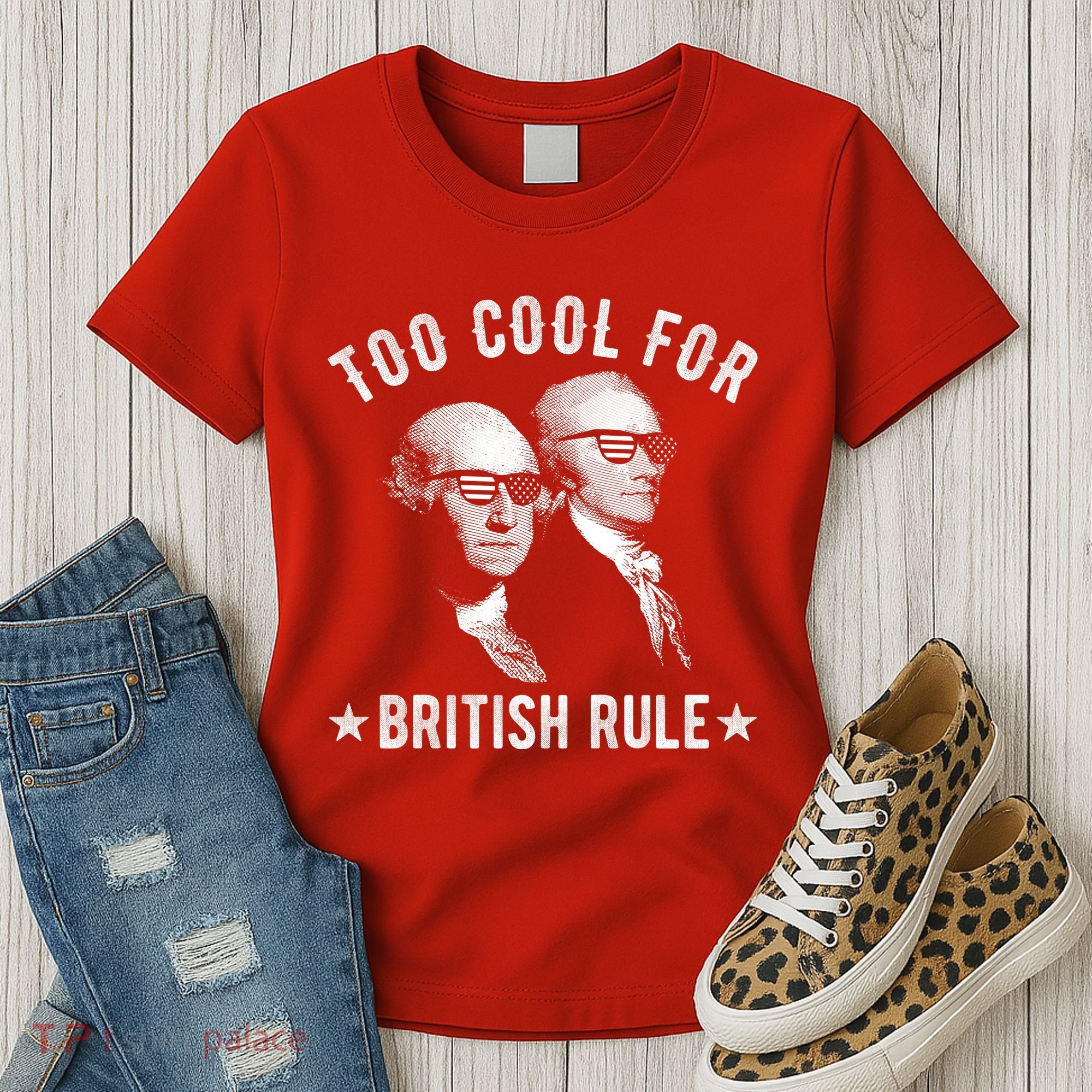 Too Cool For British Rule Funny George Washington Alexander Hamilton 4th Of July Women's T-Shirt