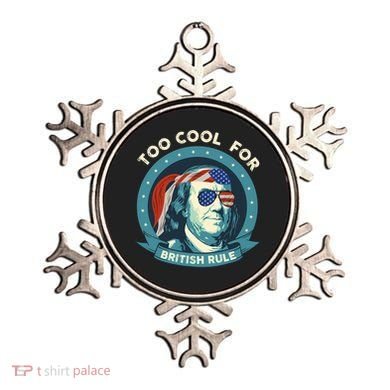 Too Cool For British Rule Ben Franklin 4th Of July Funny Ornament