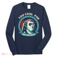 Too Cool For British Rule Ben Franklin 4th Of July Funny Long Sleeve Shirt thumb 0