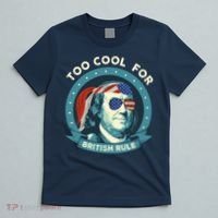 Too Cool For British Rule Ben Franklin 4th Of July Funny T-Shirt thumb 5
