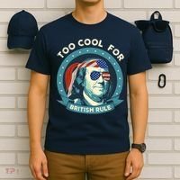 Too Cool For British Rule Ben Franklin 4th Of July Funny T-Shirt thumb 6