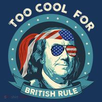 Too Cool For British Rule Ben Franklin 4th Of July Funny Mousepad thumb 1