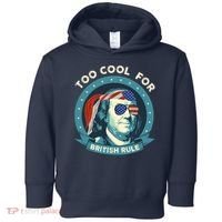 Too Cool For British Rule Ben Franklin 4th Of July Funny Toddler Hoodie thumb 0