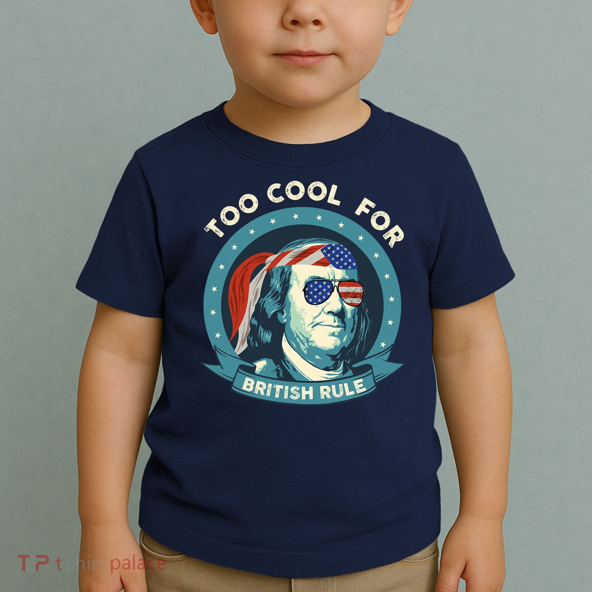 Too Cool For British Rule Ben Franklin 4th Of July Funny Toddler T-Shirt
