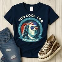 Too Cool For British Rule Ben Franklin 4th Of July Funny Women's T-Shirt thumb 3
