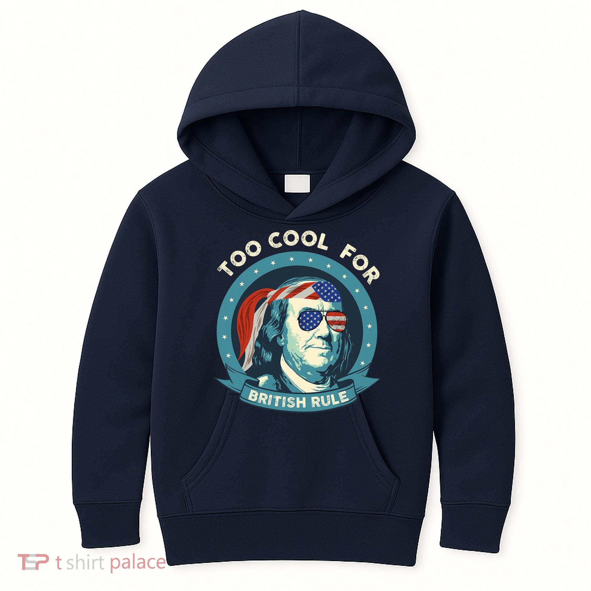 Too Cool For British Rule Ben Franklin 4th Of July Funny Kids Hoodie