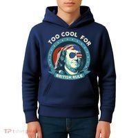 Too Cool For British Rule Ben Franklin 4th Of July Funny Kids Hoodie thumb 4