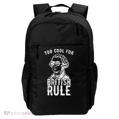 Too Cool For British Rule Usa Funny Backpack