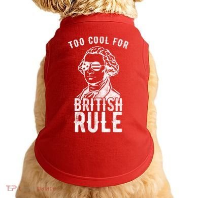 Too Cool For British Rule Usa Funny Doggie Tank