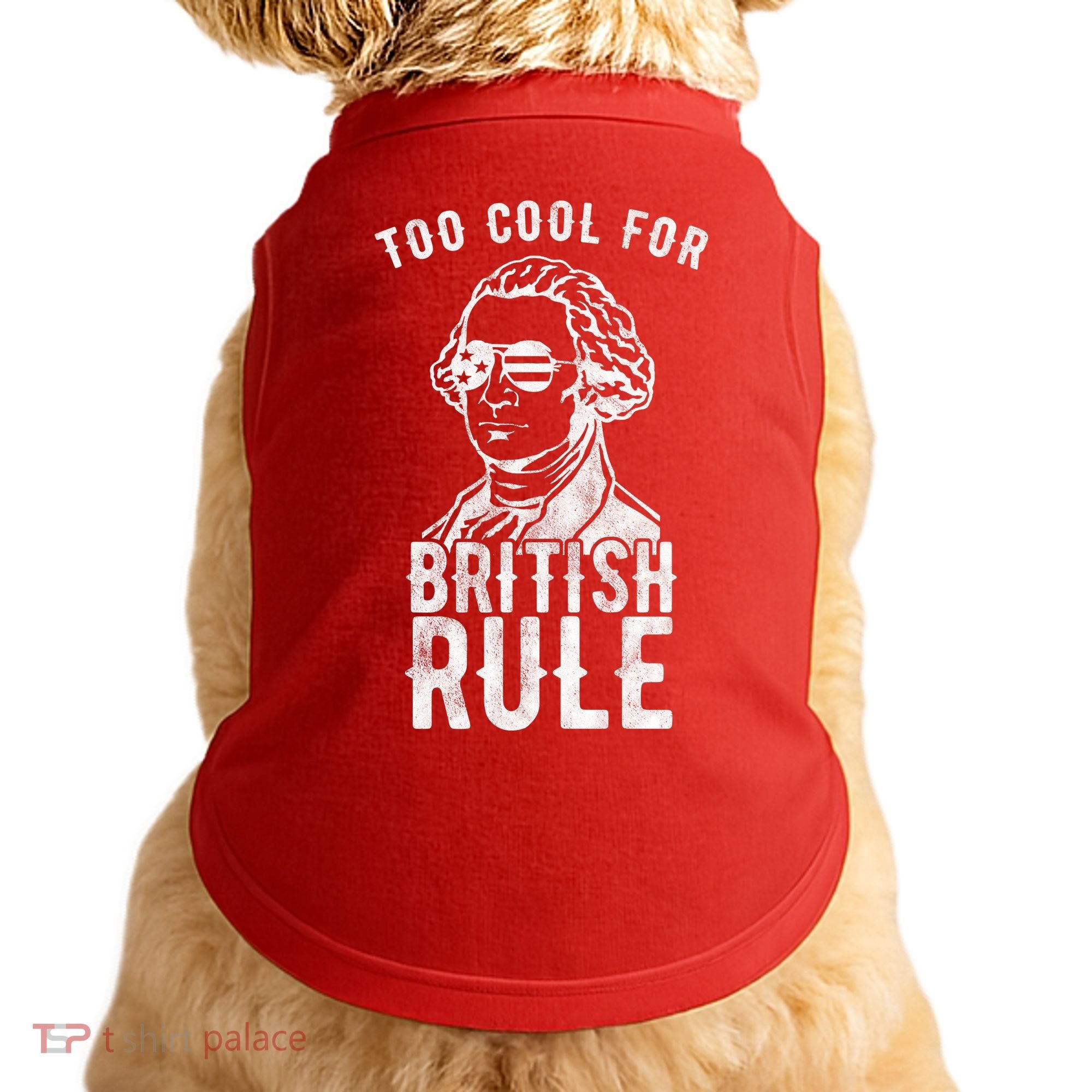 Too Cool For British Rule Usa Funny Doggie Tank