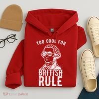 Too Cool For British Rule Usa Funny Hoodie thumb 4