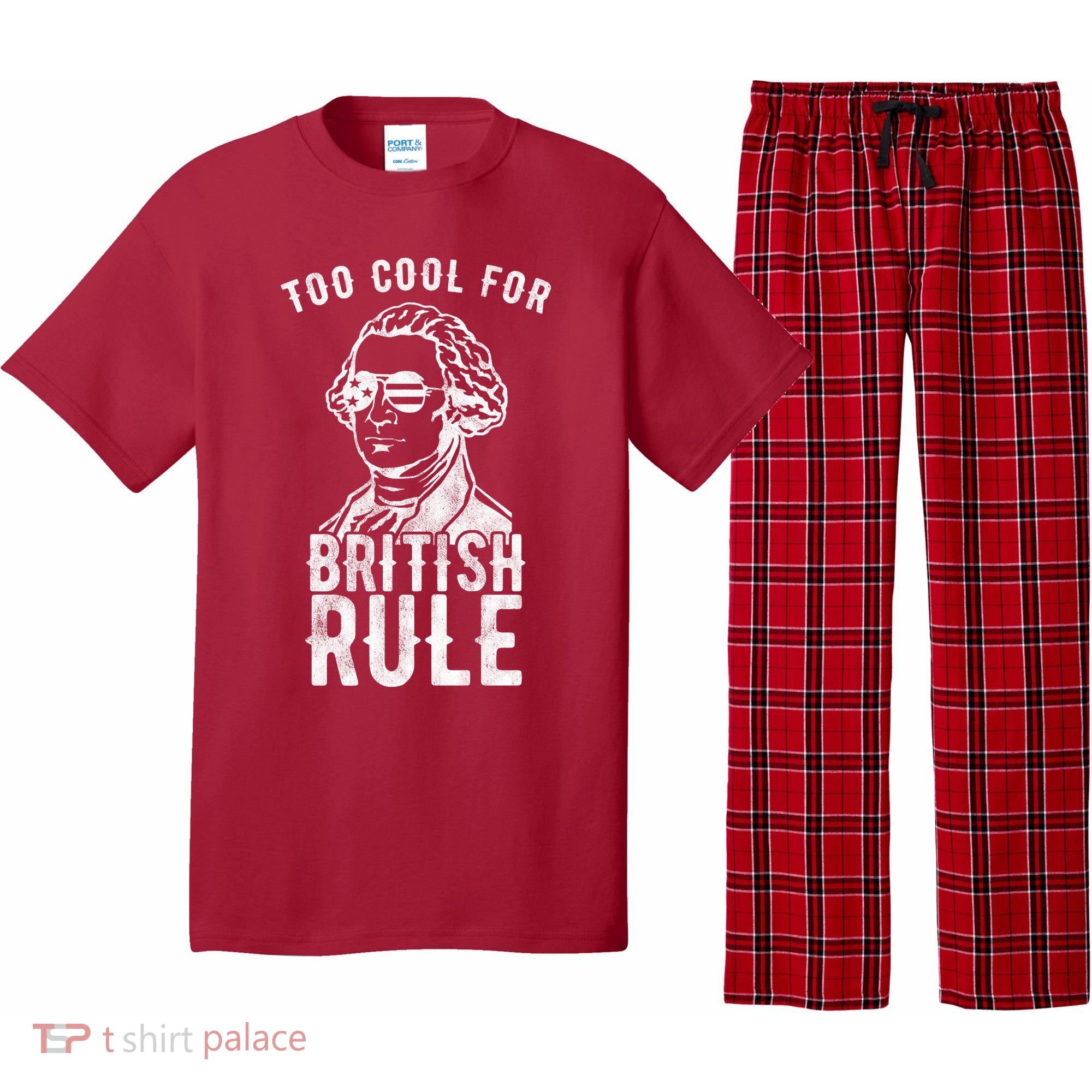 Too Cool For British Rule Usa Funny Pajama Set