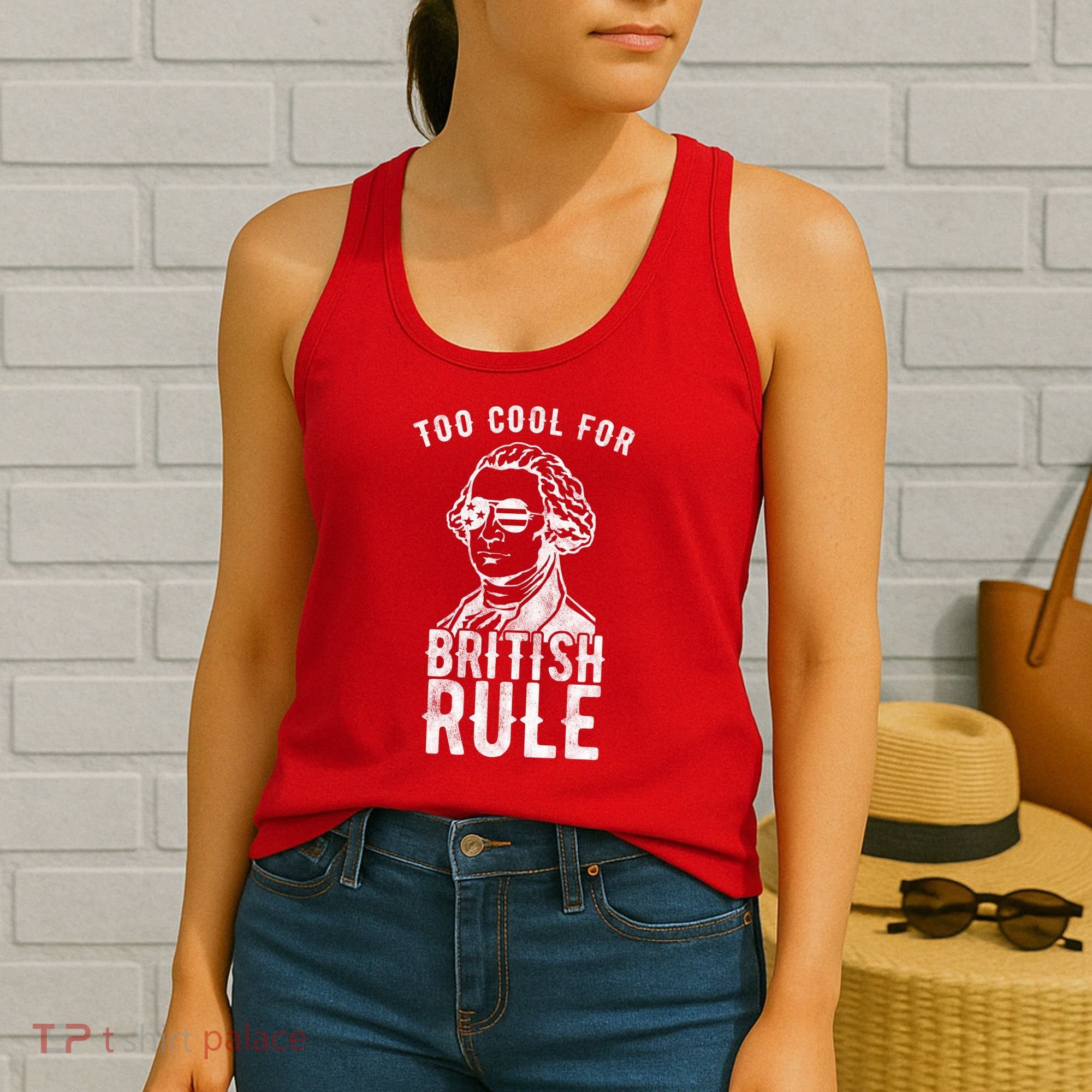 Too Cool For British Rule Usa Funny Women's Tank Top