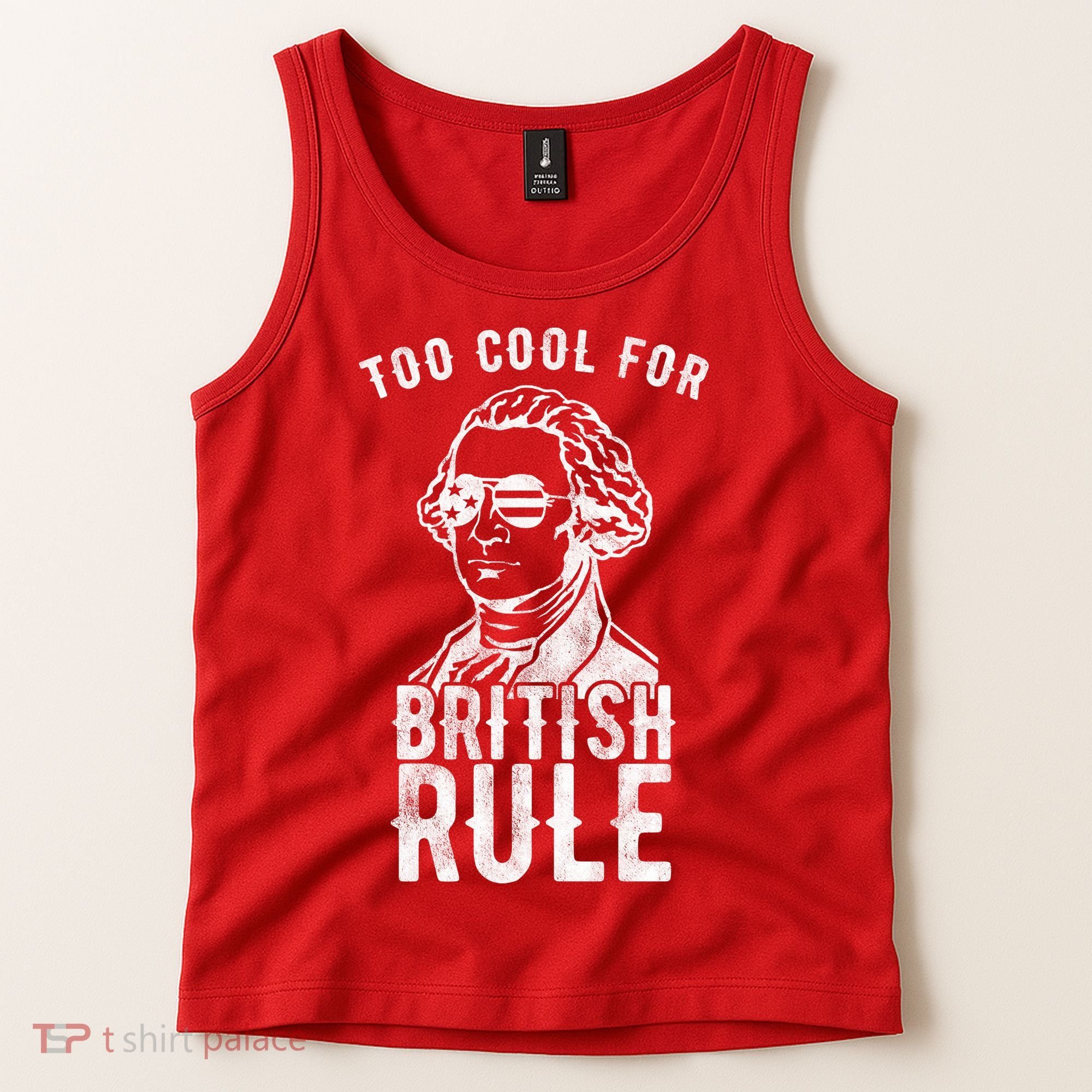 Too Cool For British Rule Usa Funny Tank Top