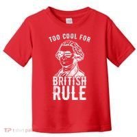 Too Cool For British Rule Usa Funny Toddler T-Shirt thumb 0