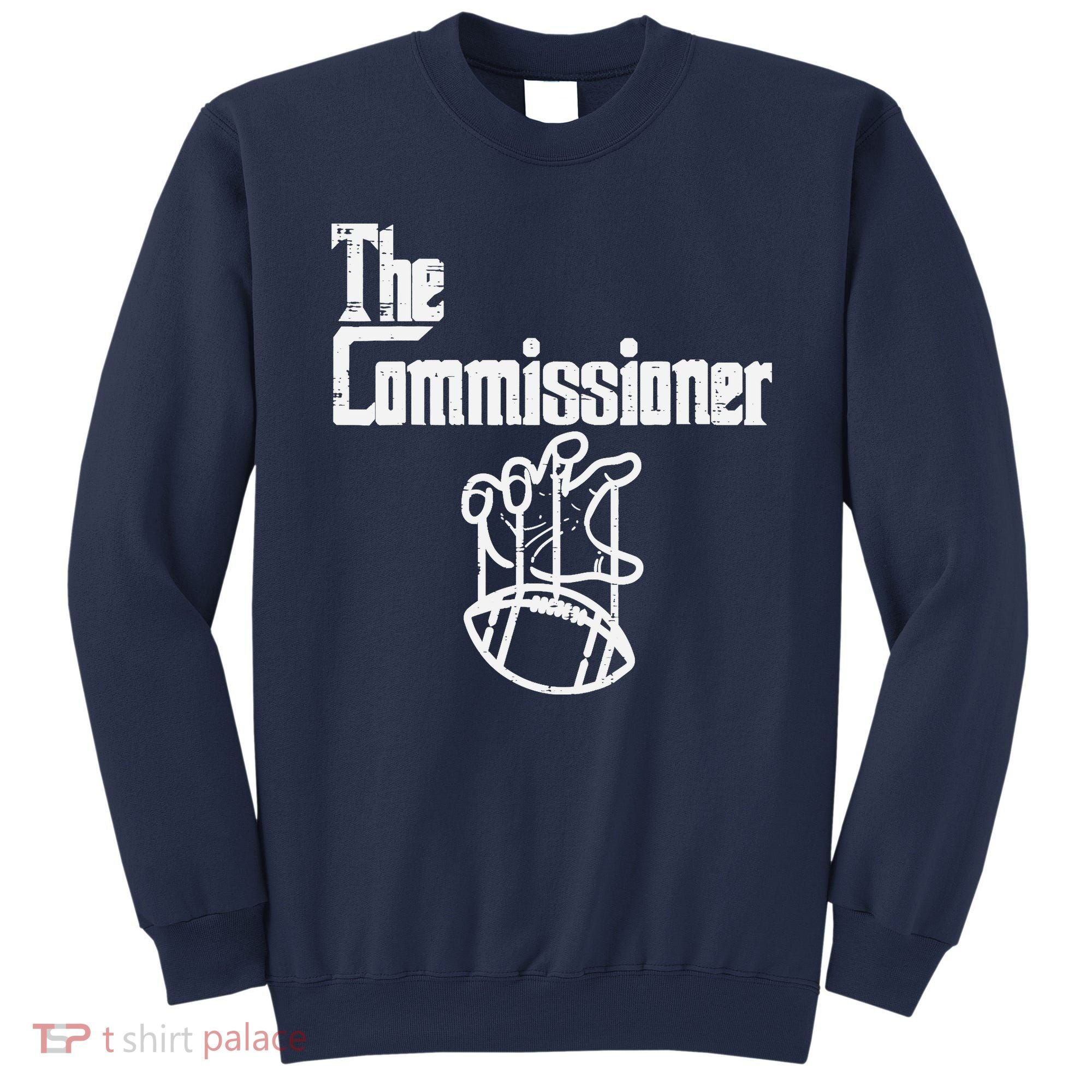 The Commissioner Fantasy Football Commish FFL Sweatshirt