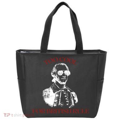 Too Cool For British Rule Funny Patrotic Tote Bag