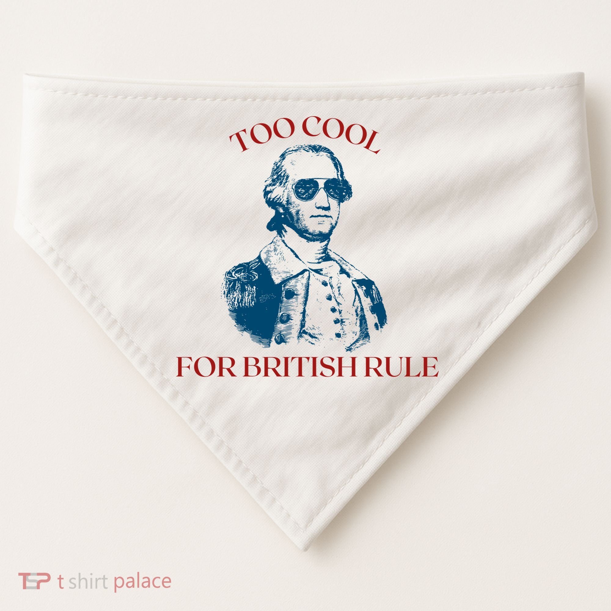 Too Cool For British Rule Funny Patrotic USA-Made Doggie Bandana