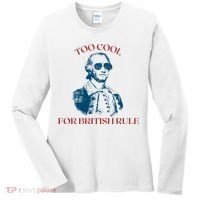 Too Cool For British Rule Funny Patrotic Women's Long Sleeve Shirt thumb 0