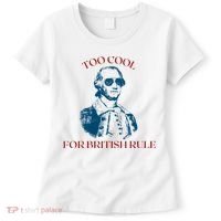 Too Cool For British Rule Funny Patrotic Women's T-Shirt thumb 0