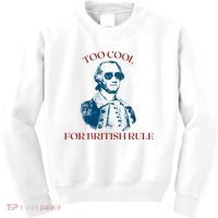 Too Cool For British Rule Funny Patrotic Kids Sweatshirt thumb 0