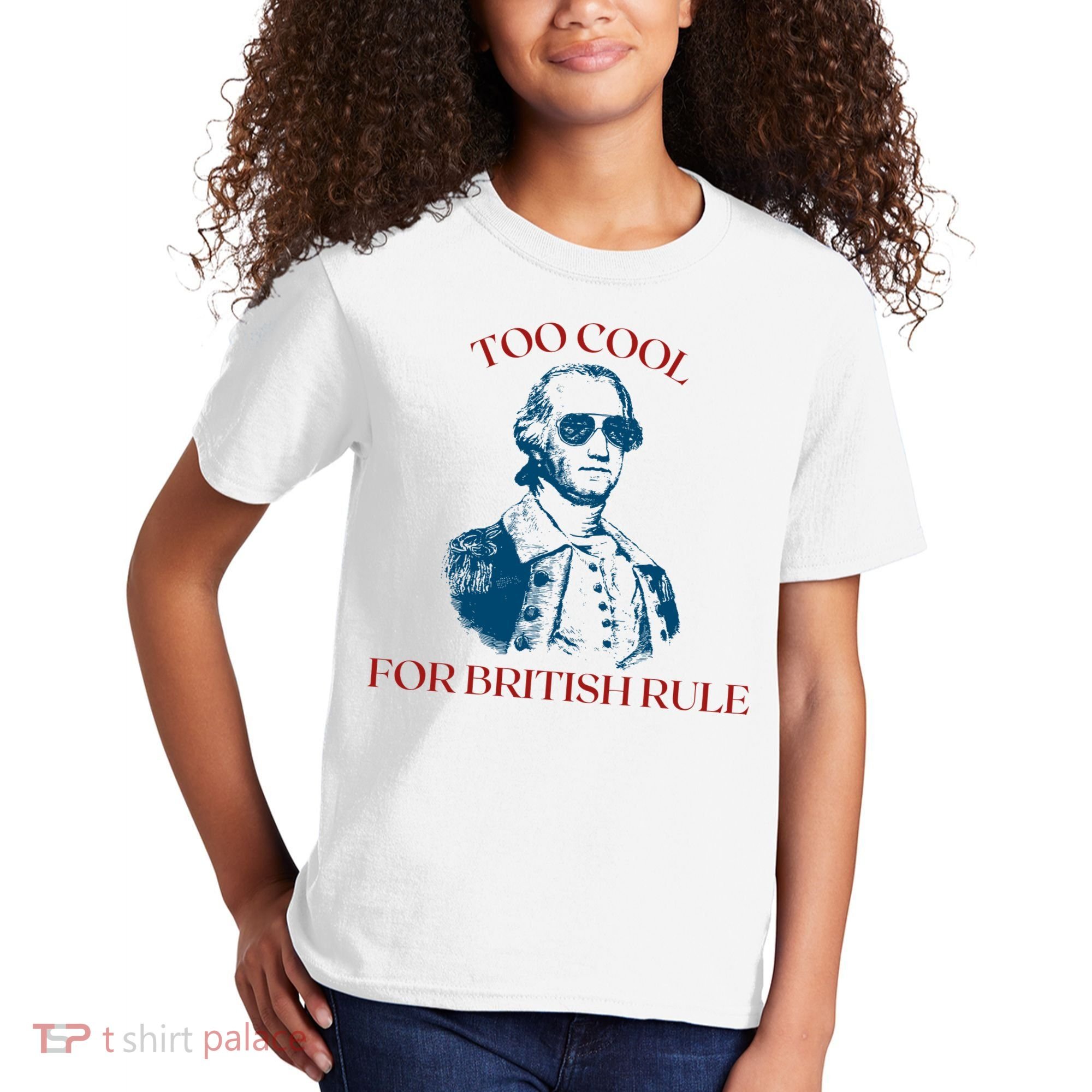 Too Cool For British Rule Funny Patrotic Kids T-Shirt