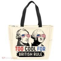 Too Cool For British Rule Hamilton Washington July 4th Tote Bag thumb 0