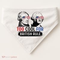 Too Cool For British Rule Hamilton Washington July 4th USA-Made Doggie Bandana thumb 0
