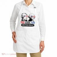 Too Cool For British Rule Hamilton Washington July 4th Apron thumb 2