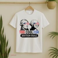 Too Cool For British Rule Hamilton Washington July 4th T-Shirt thumb 2