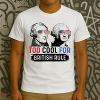 Too Cool For British Rule Hamilton Washington July 4th T-Shirt thumb 3