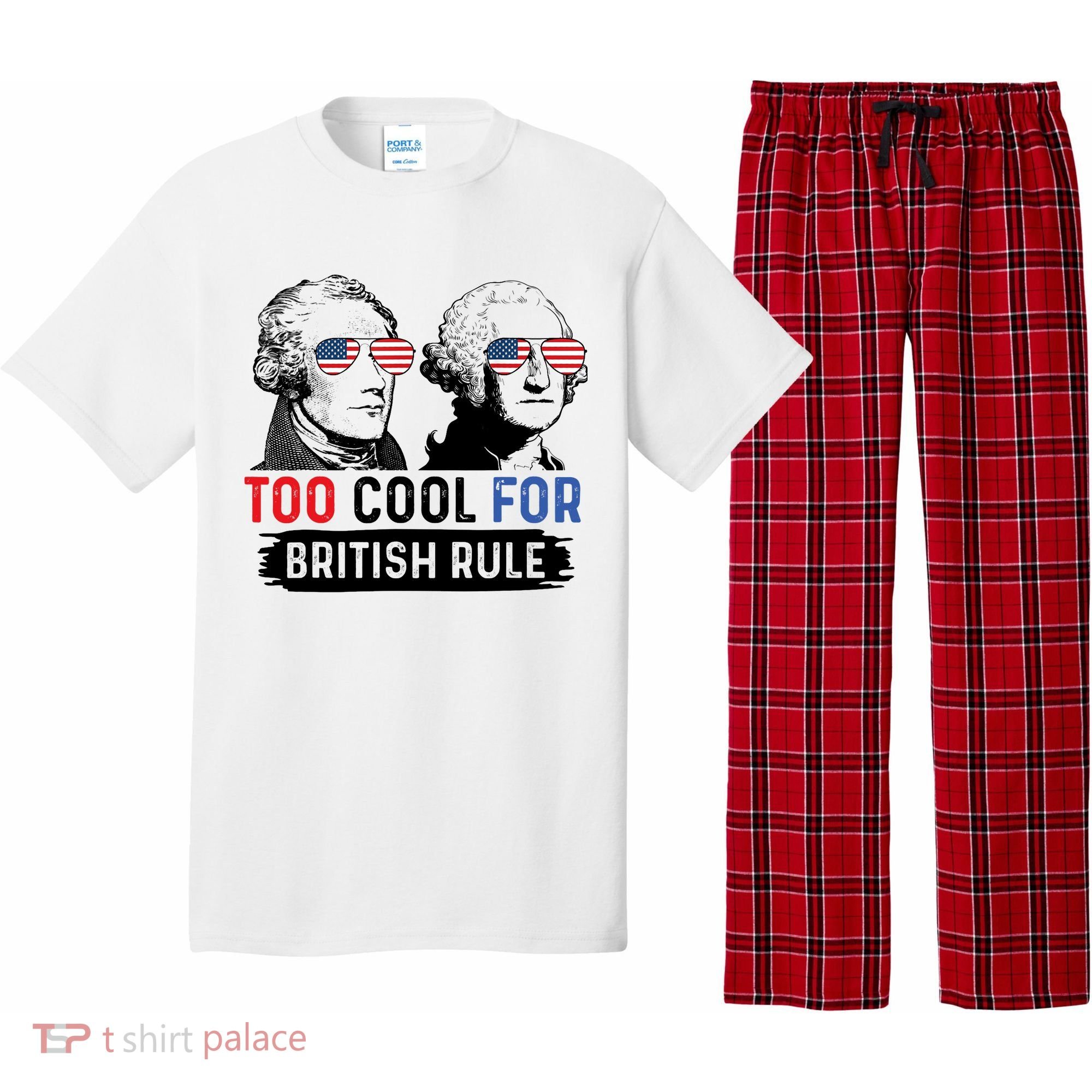 Too Cool For British Rule Hamilton Washington July 4th Pajama Set