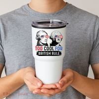 Too Cool For British Rule Hamilton Washington July 4th Tumbler thumb 2