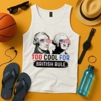 Too Cool For British Rule Hamilton Washington July 4th Tank Top thumb 4